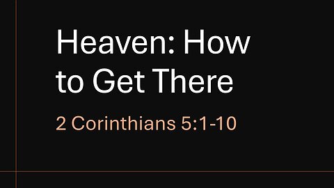 Heaven: How to Get There - Brother Johnny Carver