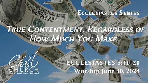 True Contentment, Regardless of How Much You Make | Ecclesiastes 5:10-20 | Pastor John Canales