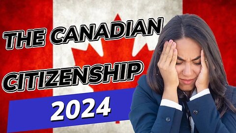 Become a Canadian Citizen in 2024