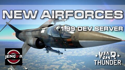 WT Patch 1.98: NEW AIRFORCES! [1st Dev Server!]