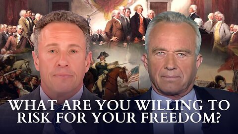 RFK Jr.: What Are You Willing To Risk For Your Freedom?