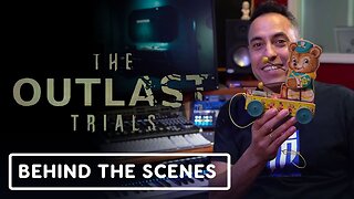 The Outlast Trials - Official Trial 1: Sound and Music Behind The Scenes Video