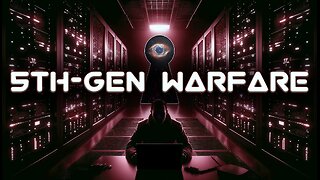 Fifth Generation Warfare