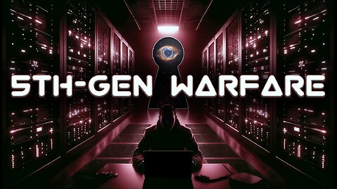 Fifth Generation Warfare