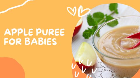 Apple Puree For Babies | Perfect For Babies 4 Months + | Baby Food Ideas