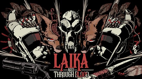 Laika: Aged Through Blood