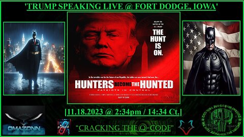 "CRACKING THE Q-CODE" - 'TRUMP SPEAKING LIVE @ FORT DODGE, IOWA'