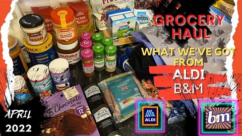 🛒£128 GROCERY HAUL UK APRIL 2022 (ALDI and B&M)