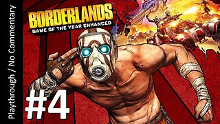 Borderlands GOTY Enhanced (Part 4) playthrough