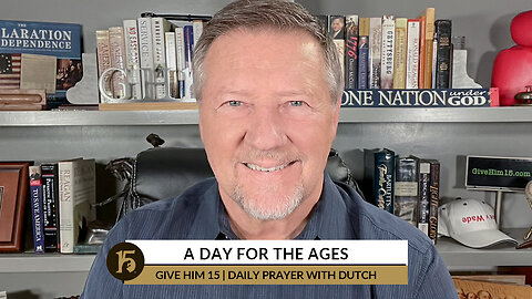 A Day For The Ages | Give Him 15: Daily Prayer with Dutch | November 1, 2022