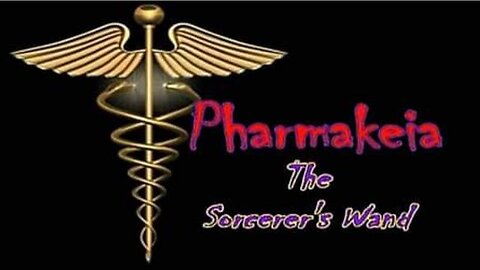 PHARMAKEIA IS THE MARK OF THE BEAST 666