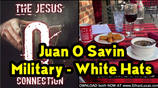 Juan O Savin and Pres Trump - the Military - White Hats!!.