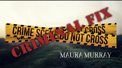 GPR Presents Criminal Fix - The Case of missing Maura Murray