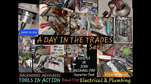 A Day in the Trades = Plumbing, Wrenching, Electrical & Scrapping (Tools in Action)