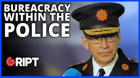 Garda Commissioner on bureacracy within the force