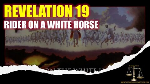 Bible Study - Revelation 19 - Rider on a White Horse