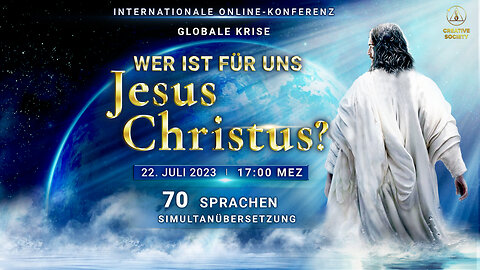 Globale Krise. Wer ist für uns Jesus Christus? | Internationale Online-Konferenz, 22. Juli 2023