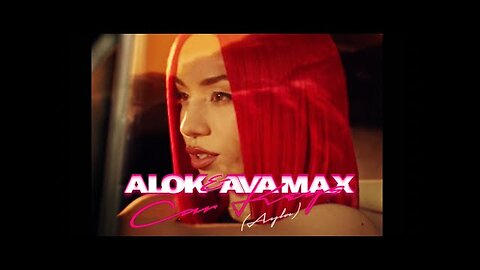 Alok & Ava Max – Car Keys (Ayla) Official Video