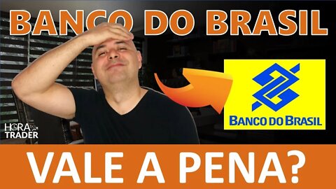 🔵 BBAS3: CHEGOU A HORA DE COMPRAR BANCO DO BRASIL (BBAS3)? SAIBA TUDO SOBRE O BANCO DO BRASIL.