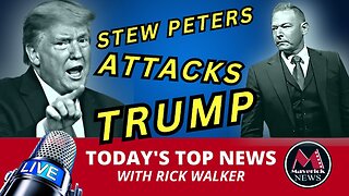 Stew Peters Attacks Trump | Maverick News LIVE
