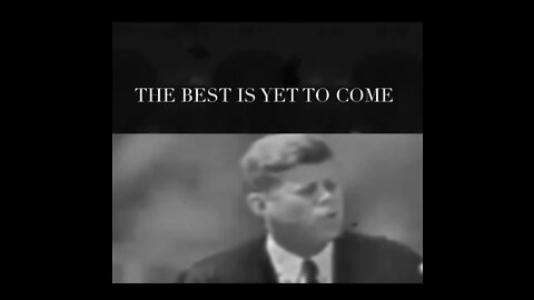 THE BEST IS YET TO COME - KENNEDY SUNDAY