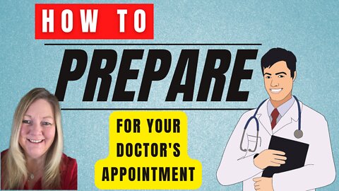 How to Get the Most Out of Your Doctor's Appointment
