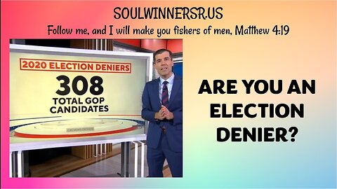 ARE YOU AN ELECTION DENIER?