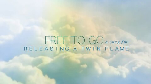 Free To Go (Falling Free) 🕊 A Song for Releasing a Twin Flame [Explanation of Lyrics by “WE in 5D” in Description Below]