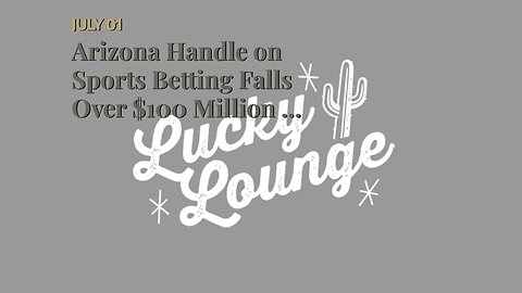 Arizona Handle on Sports Betting Falls Over $100 Million in April