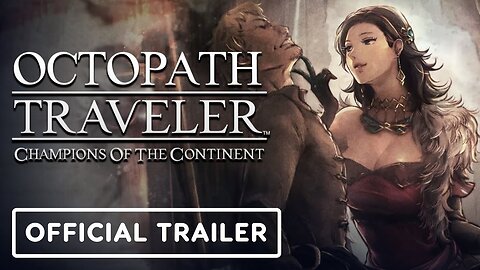 Octopath Traveler: Champions of the Continent - Official Chloe Trailer