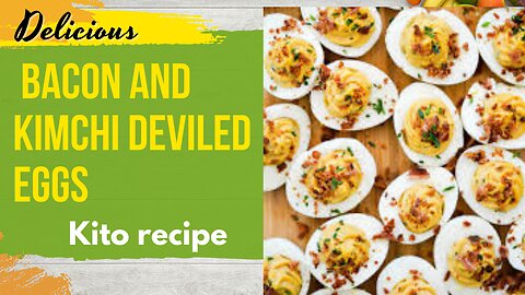 "Bacon and Kimchi Deviled Eggs: The Perfect Combination of Savory and Spicy!"