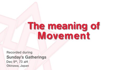 Maitreya Rael: The meaning of Movement (73-12-09)