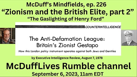 McDuff's Mindfields, ep. 226: "The Gaslighting of Henry Ford," September 6, 2023