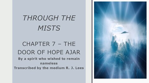 Through the Mists – Chapter 7 – The Door of Hope Ajar