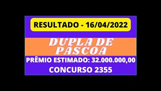 🍀 [RESULTADO] Sorteio DUPLA SENA DE PÁSCOA 16/04/2022 - CONCURSO 2355 #loteria #duplasena