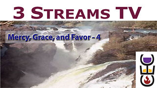 Mercy, Grace, and Favor - 4