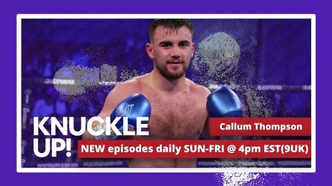 Callum Thompson | Knuckle Up with Mike and Cedric