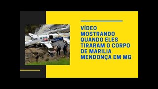 vídeo mostrando quando eles tiraram o corpo de Marilia Mendonça em MG