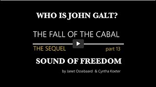 THE SEQUEL TO THE FALL OF THE CABAL - PART 13. THX John Galt SGANON