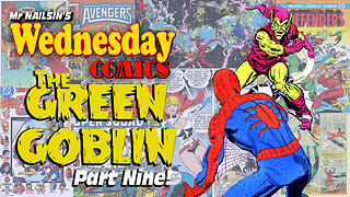 Mr Nailsin's Wednesday Comics: The Green Goblin Part Nine!