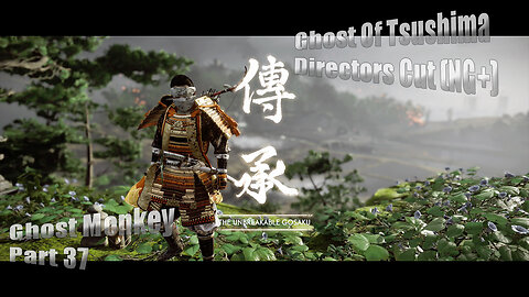 Ghost Of Tsushima (Directors Cut NG+) - Ghost Monkey: Part 37