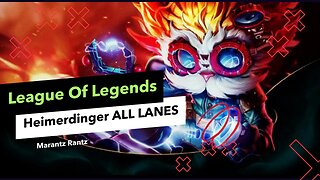 League of Legends - Heimerdinger All Lanes