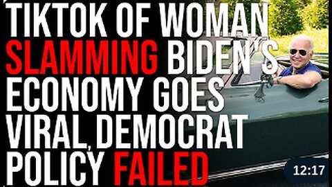 TikTok Of Woman SLAMMING Biden's Economy GOES VIRAL, Democrat Policy FAILED