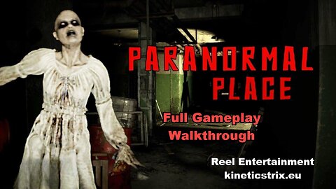 Paranormal Place Full Gameplay Walkthrough