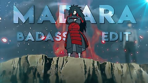 Madara Uchiha Badass Edit - Nemesis [AMV_EDIT] _Quick_ !.mp4