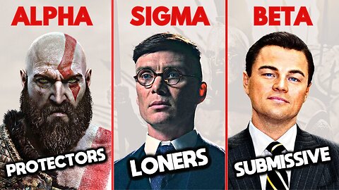 SIGMA VS BETA VS ALPHA | What Kind Of Man Are You?