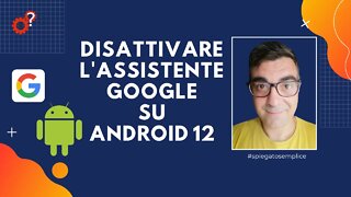 Disattivare l'Assistente Google su Andorid 12 | Spiegato Semplice