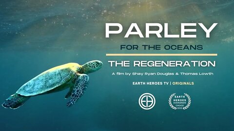 The Regeneration Film - Parley