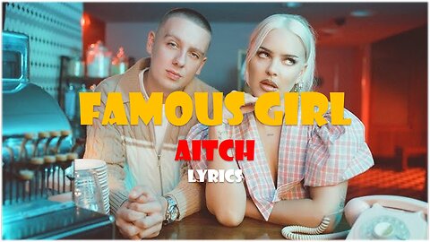 Melody Moods Lyrics I Famous Girl by Aitch I Lyrics Video I Latest 2024