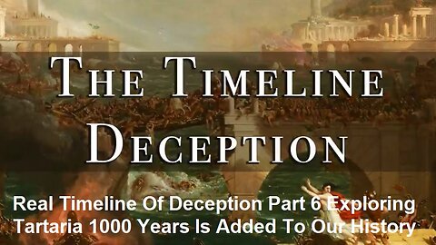 Real Timeline Of Deception Part 6 Exploring Tartaria 1000 Years Added To Our History